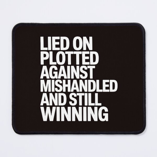 Item preview, Lied On Plotted Against Mishandled And Still Winning – Motivational Quote Mindset designed and sold by Redgiant87x.