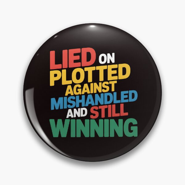 Item preview, Lied On Plotted Against Mishandled And Still Winning – Strong Mindset Motivation designed and sold by Redgiant87x.