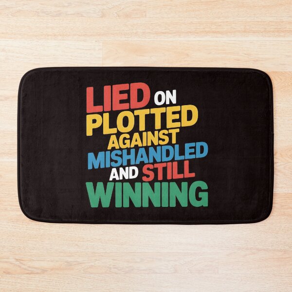 Item preview, Lied On Plotted Against Mishandled And Still Winning – Strong Mindset Motivation designed and sold by Redgiant87x.