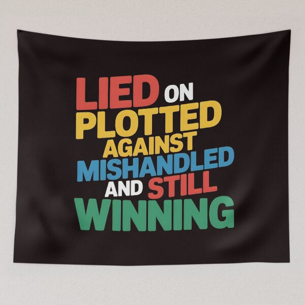 Item preview, Lied On Plotted Against Mishandled And Still Winning – Strong Mindset Motivation designed and sold by Redgiant87x.