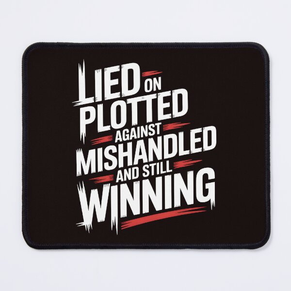 Item preview, Lied On Plotted Against Mishandled And Still Winning – Inspirational Winning Mindset designed and sold by Redgiant87x.