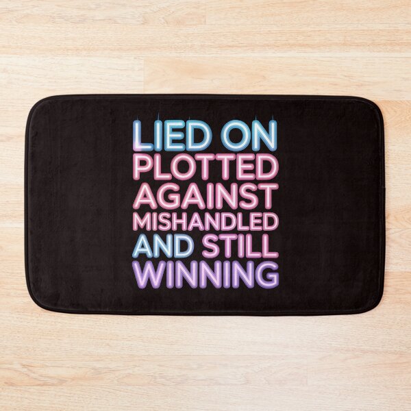 Item preview, Lied On Plotted Against Mishandled And Still Winning – Motivational Inspirational Quote designed and sold by Redgiant87x.