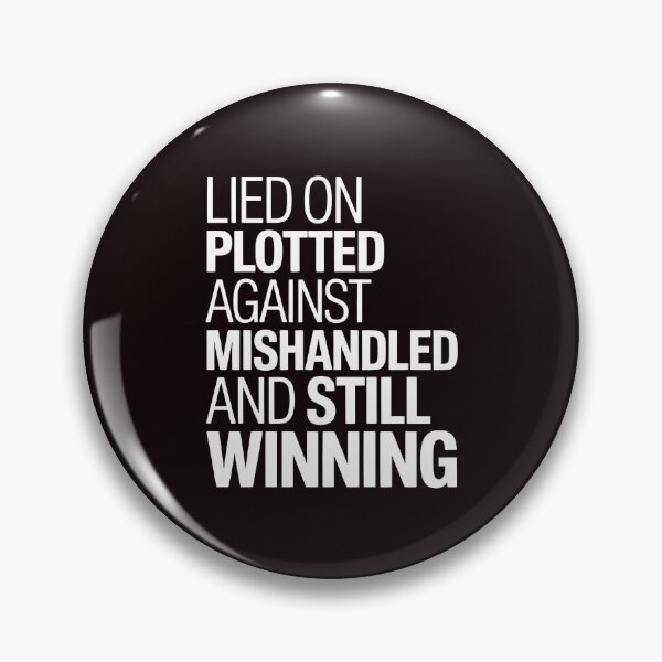 Item preview, Lied On Plotted Against Mishandled And Still Winning – Mindset Motivation Design designed and sold by Redgiant87x.