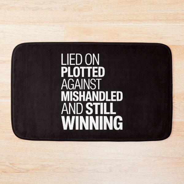 Item preview, Lied On Plotted Against Mishandled And Still Winning – Mindset Motivation Design designed and sold by Redgiant87x.
