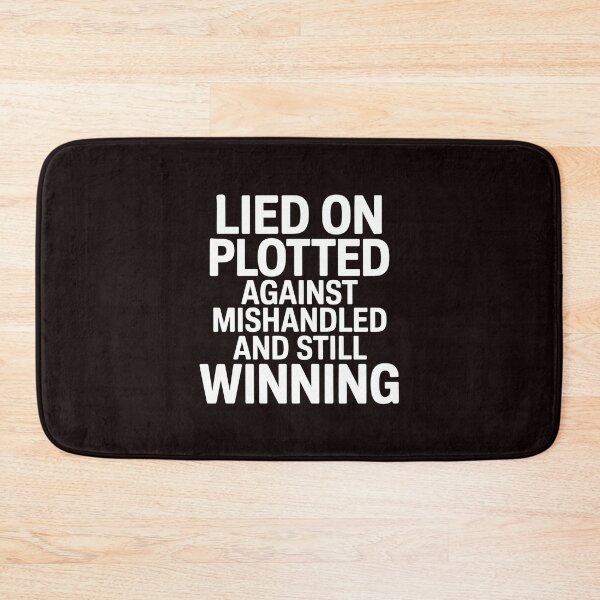 Item preview, Lied On Plotted Against Mishandled And Still Winning – Inspirational Strength Quote designed and sold by Redgiant87x.