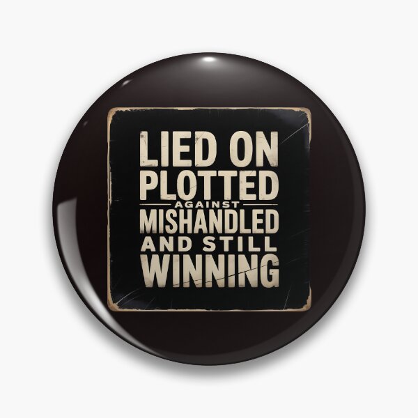 Item preview, Lied On Plotted Against Mishandled And Still Winning – Winning Mindset Inspiration designed and sold by Redgiant87x.