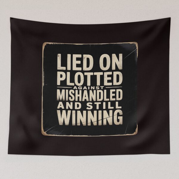 Item preview, Lied On Plotted Against Mishandled And Still Winning – Winning Mindset Inspiration designed and sold by Redgiant87x.