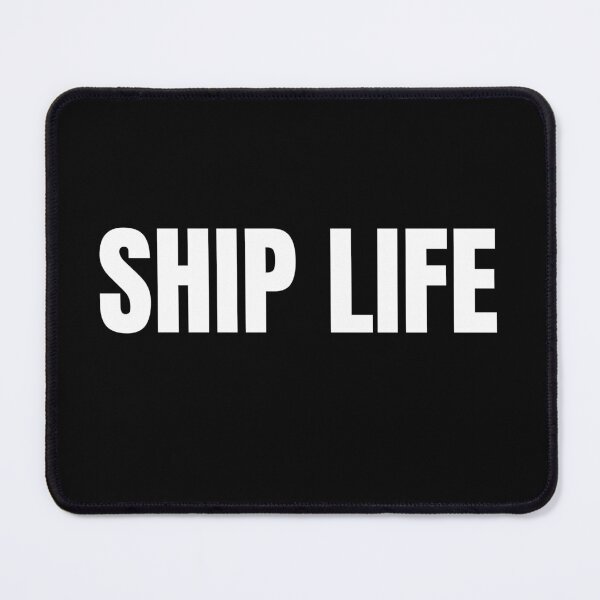 Item preview, Ship Life (White) designed and sold by ShipCrewNation.