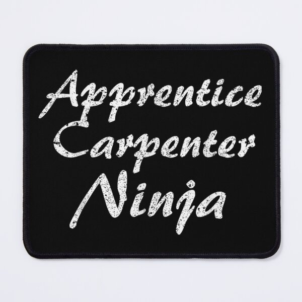 Item preview, Funny Apprentice Carpenter Ninja Skilled Woodworker Handyman Carpentry Humor Craftsmanship Gift designed and sold by River Silva.