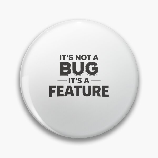 Item preview, It’s Not a Bug It’s a Feature Grey – Funny Developer Design designed and sold by CtrlAltLaugh.