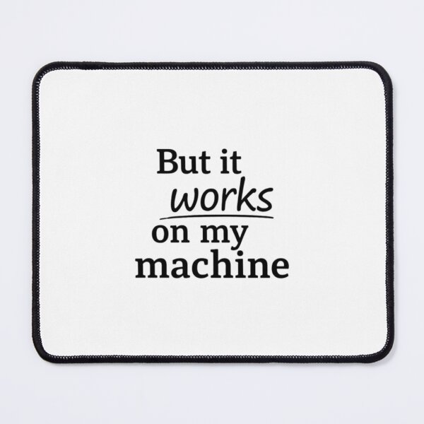 Aperçu de l'œuvre Ça marche sur ma machine Noir – Humour développeur créée et vendue par CtrlAltLaugh.