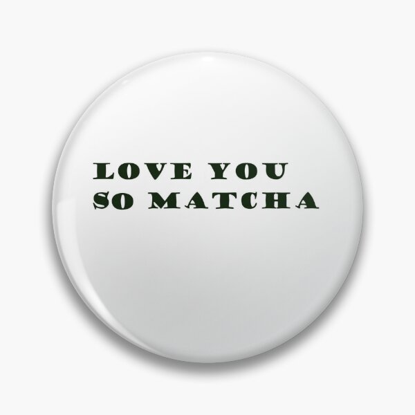 Item preview, Love you so matcha (only words) designed and sold by Designs by Sara Felton.
