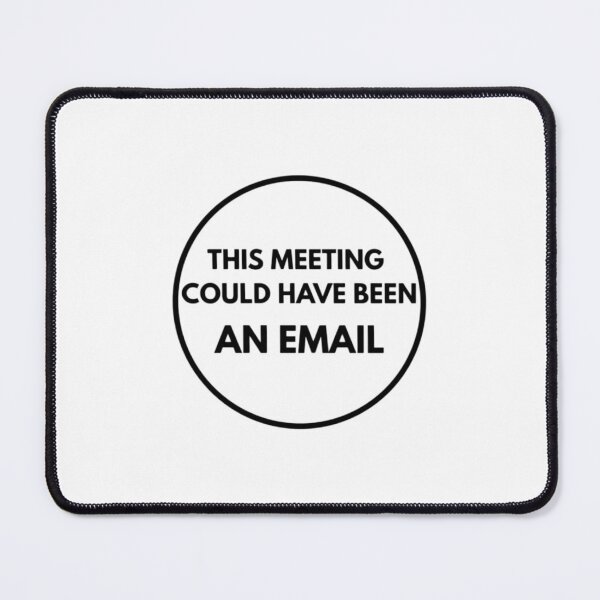 Item preview, Funny Work From Home Black – This Meeting Could Have Been An Email Tee designed and sold by CtrlAltLaugh.