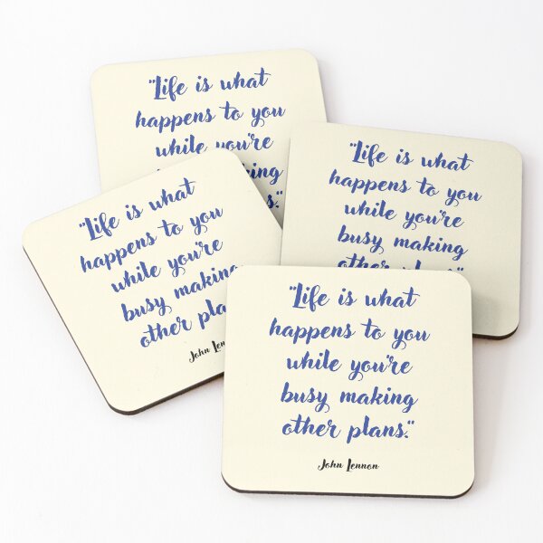 Item preview, Life is what happens to you . . . John Lennon Quotation designed and sold by CharlottePlaceArt.