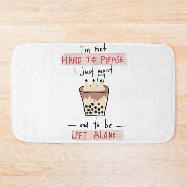 Item preview, Not Hard To Please Good Bubble Tea Left Alone Savage Funny Quote designed and sold by IntertwineCo.