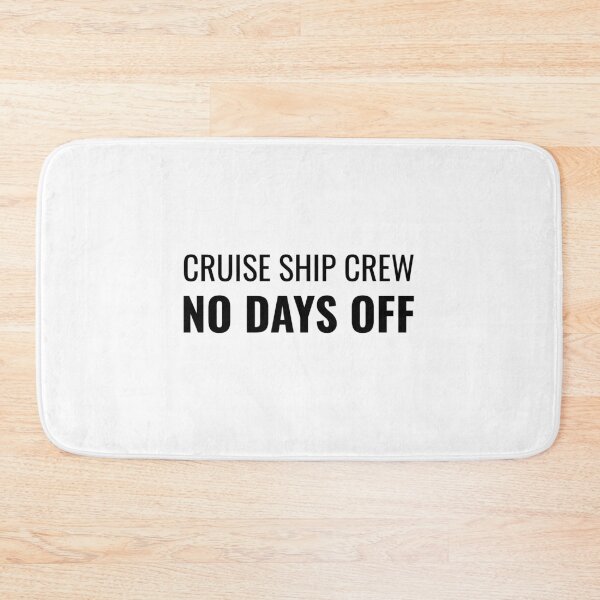 Item preview, Cruise Ship Crew No Days Off (Black) designed and sold by ShipCrewNation.