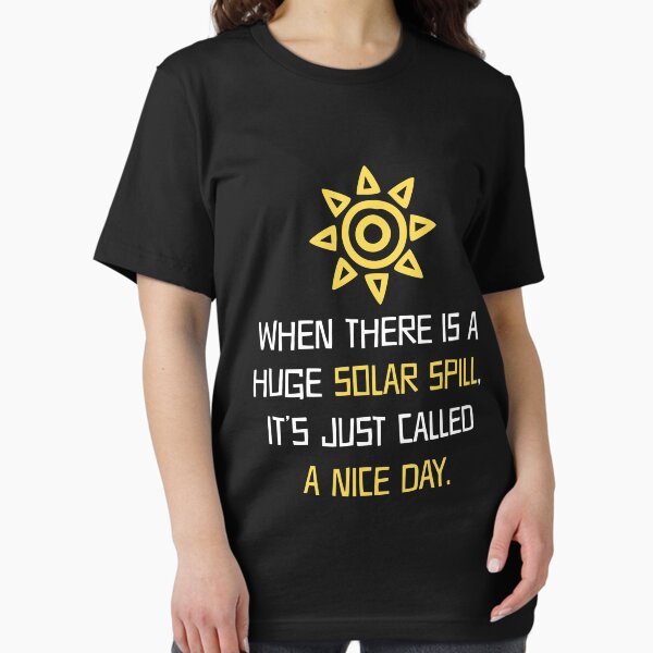 Item preview, A Huge Solar Spill, Nice Day Solar Power designed and sold by noirty.