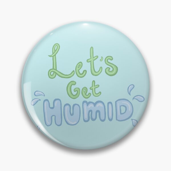 Item preview, Let’s get humid ! designed and sold by MotleyCrafts.