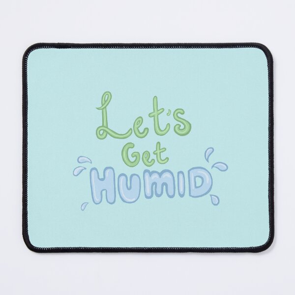 Item preview, Let’s get humid ! designed and sold by MotleyCrafts.