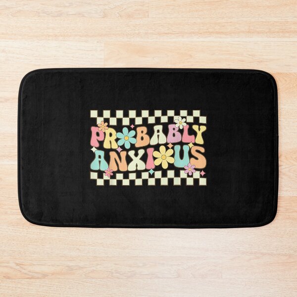 Item preview, Probably Anxious Funny Anxiety Mental Health Awareness designed and sold by EzraIBlankenshi.
