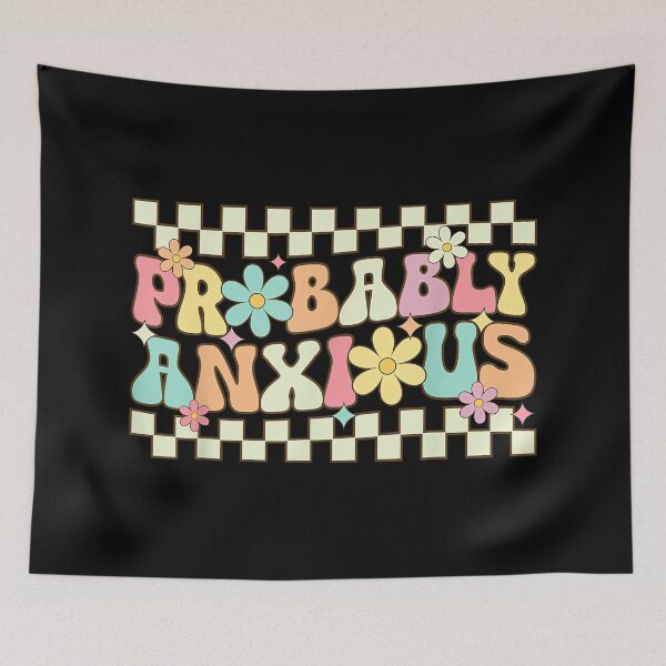 Item preview, Probably Anxious Funny Anxiety Mental Health Awareness designed and sold by EzraIBlankenshi.