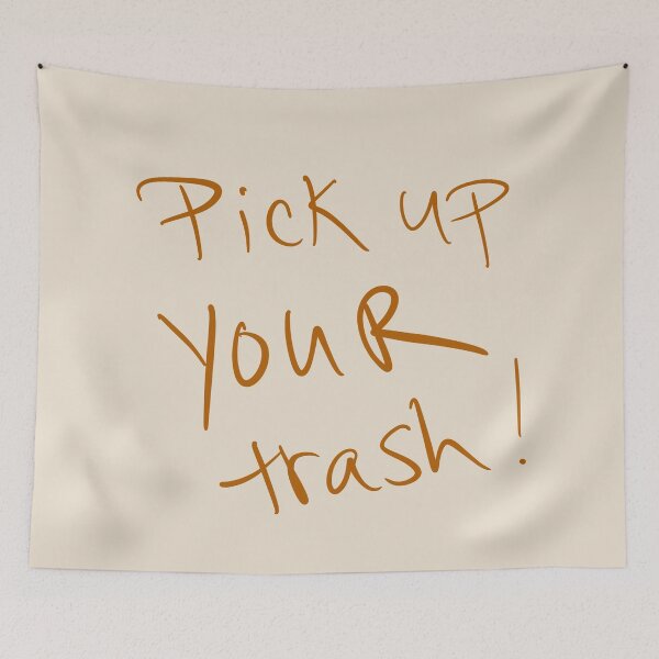 Item preview, Pick Up Your Trash designed and sold by abeink.