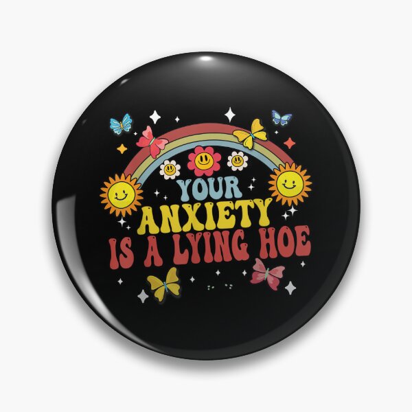 Item preview, Quote Your Anxiety Is A Lying Hoe Motivational Mental Health designed and sold by EzraIBlankenshi.