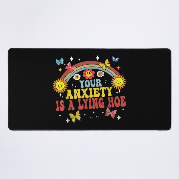 Item preview, Quote Your Anxiety Is A Lying Hoe Motivational Mental Health designed and sold by EzraIBlankenshi.
