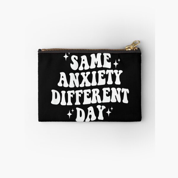 Item preview, Same Anxiety Different Day , designed and sold by EzraIBlankenshi.