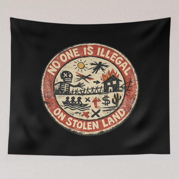 Item preview, No One is Illegal on Stolen Land designed and sold by DIRTYDUNNZ.