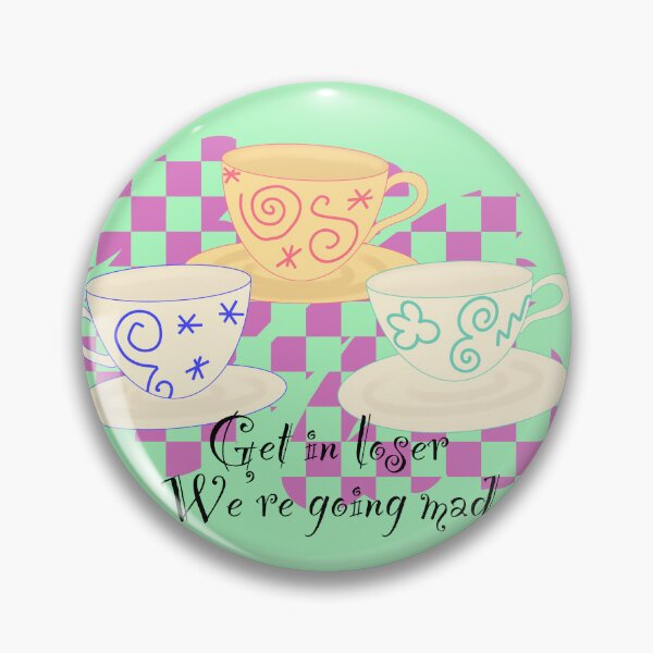 Item preview, Get In Loser, We’re Going Mad designed and sold by haleyedwardsart.