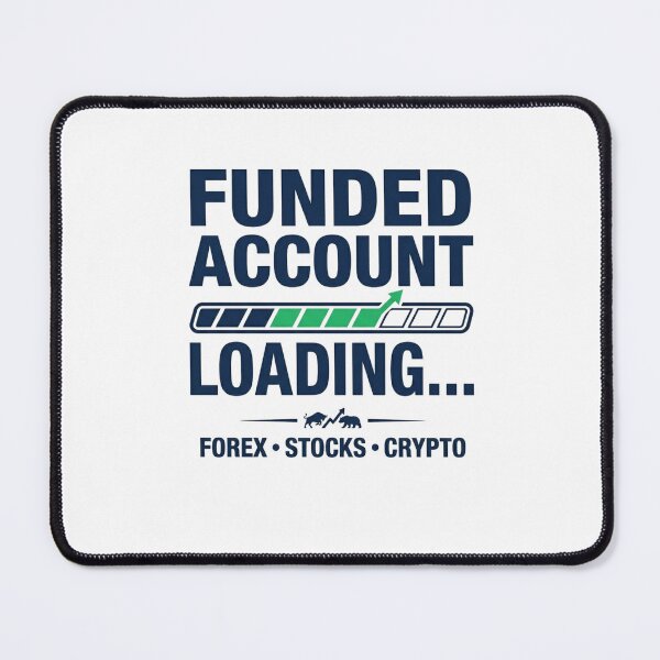 Item preview, Funded Account Loading - Forex Tader I Prop Firm Trading Design designed and sold by Riskt8ker Shop.