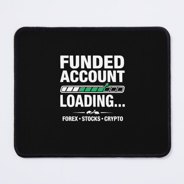 Item preview, Funded Account Loading - Forex Tader I Prop Firm Trading Design designed and sold by Riskt8ker Shop.