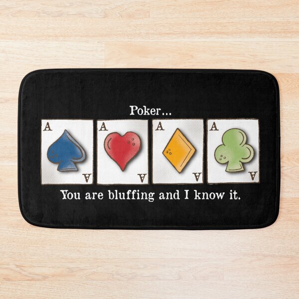 Item preview, Poker, card game,Aces, you are bluffing and I know it. designed and sold by DebbieJoyArt.