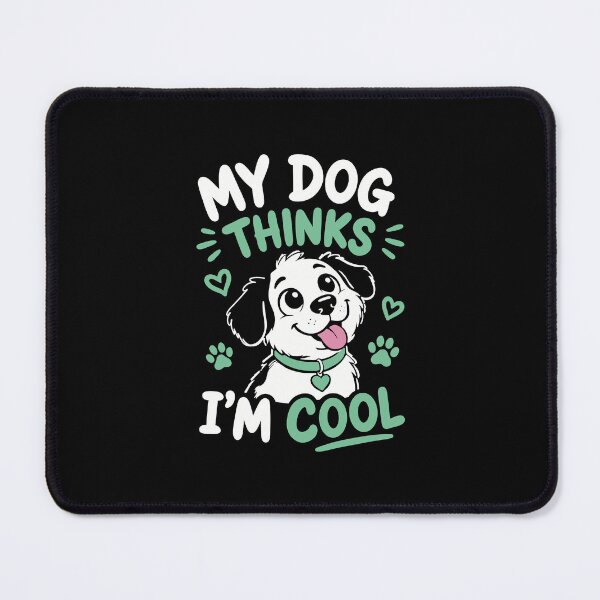 Item preview, My dog thinks I’m cool designed and sold by ChunkByChunk.