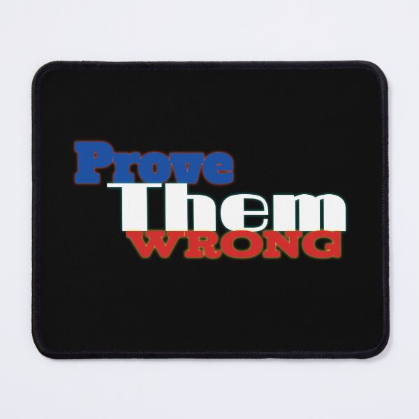 Item preview, Prove Them Wrong - Motivational Streetwear T-Shirt designed and sold by Ahilwani.