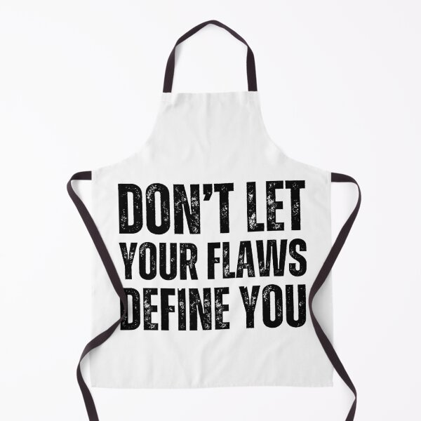 Item preview, Don’t Let Your Flaws Define You – Bold Black on White Distressed Motivational Typography Design designed and sold by GFamilyC.