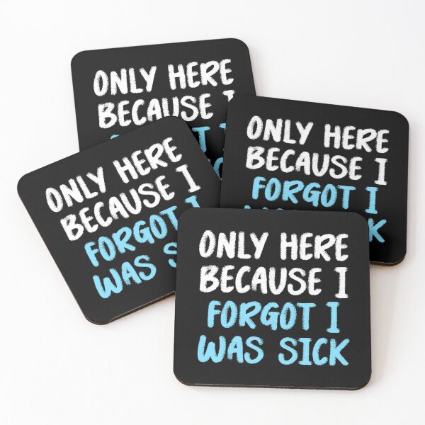 Item preview, Only Here Forgot Was Sick Funny Chronic Illness Tees T-shirts Tees Pins Stickers Magnets Mugs Gifts Autoimmune Disorder Spoonies Chronically Ill designed and sold by ChronicillnessT.