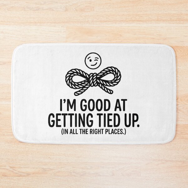 Item preview, I’m Good At Getting Tied Up designed and sold by Amir Faysal.