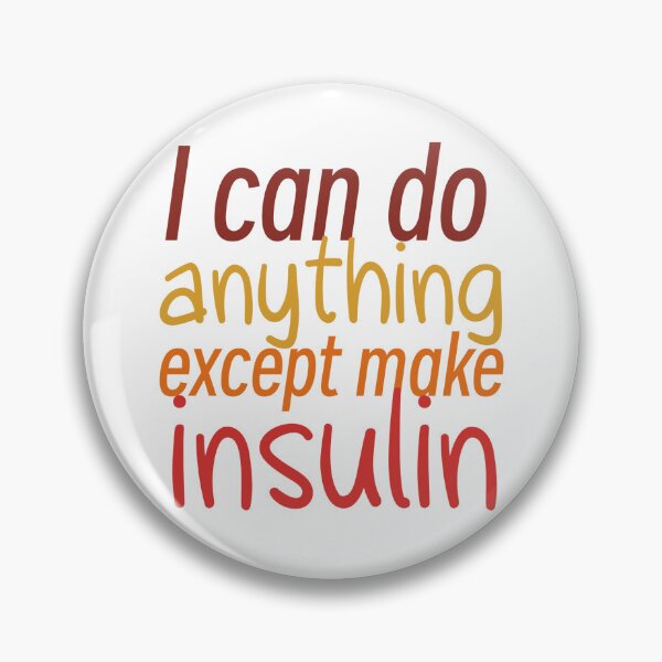 Item preview, I can do anything except make insulin (orange) designed and sold by Diabumblebee.