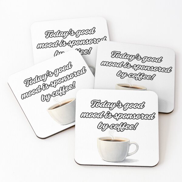 Item preview, Today's Good Mood Sponsored by Coffee designed and sold by MyE Trendz.