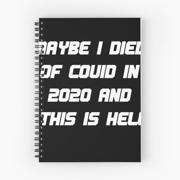 Item preview, MAYBE-I-DIED-OF-COVID-IN-2020-AND-THIS-IS-HELL designed and sold by w66aboo.
