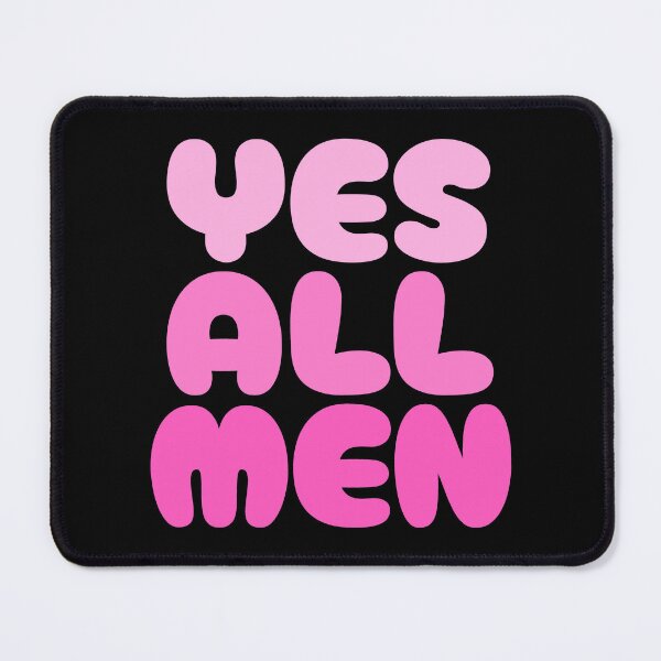 Item preview, YES ALL MEN designed and sold by EvergreenRevolt.