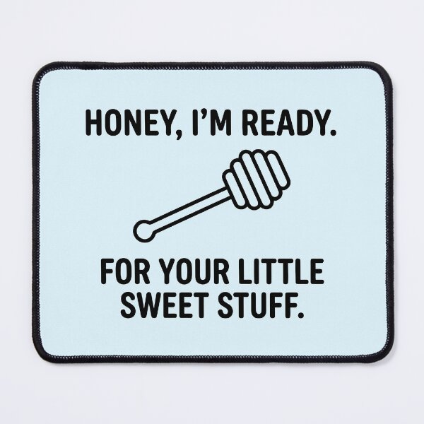 Item preview, Honey, I'm Ready designed and sold by Amir Faysal.