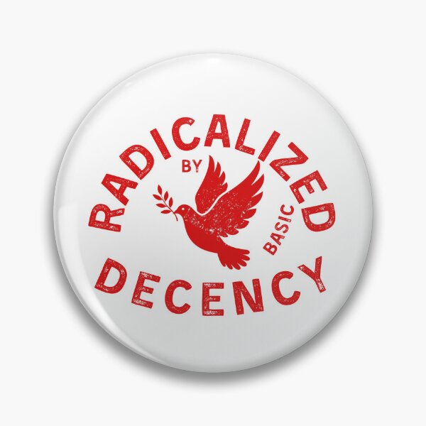 Item preview, Radicalized By Basic Decency Peace Activist Dove Design designed and sold by tarzbol.