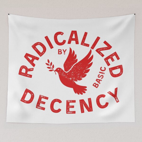 Item preview, Radicalized By Basic Decency Peace Activist Dove Design designed and sold by tarzbol.