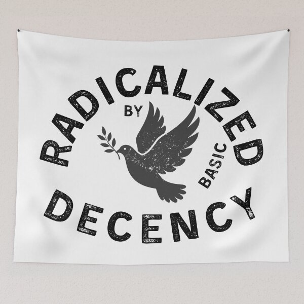 Item preview, Black Radicalized By Basic Decency Peace Activist Design designed and sold by tarzbol.