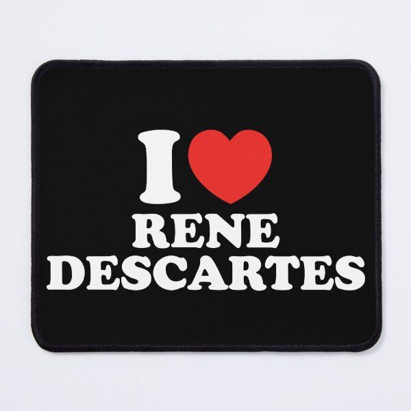 Item preview, I Love Rene Descartes designed and sold by shitpostee.