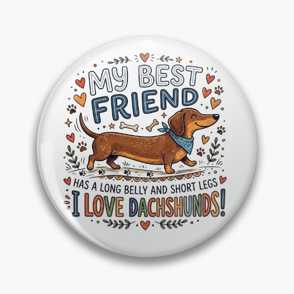 Item preview, My Best Friend Long Belly Short Legs Dachshund designed and sold by HolySausage.