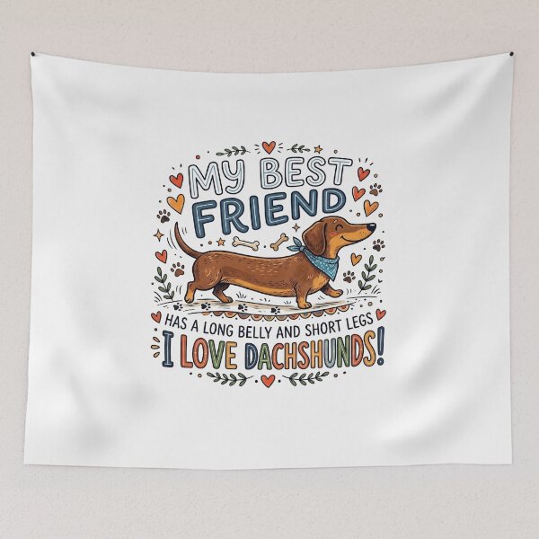 Item preview, My Best Friend Long Belly Short Legs Dachshund designed and sold by HolySausage.